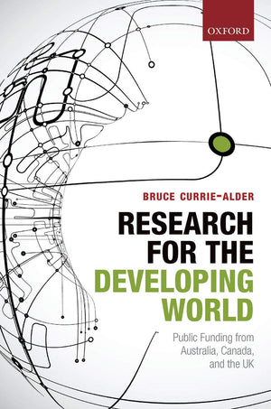 Research for the Developing World: Public Funding from Australia, Canada, and the UK,Used