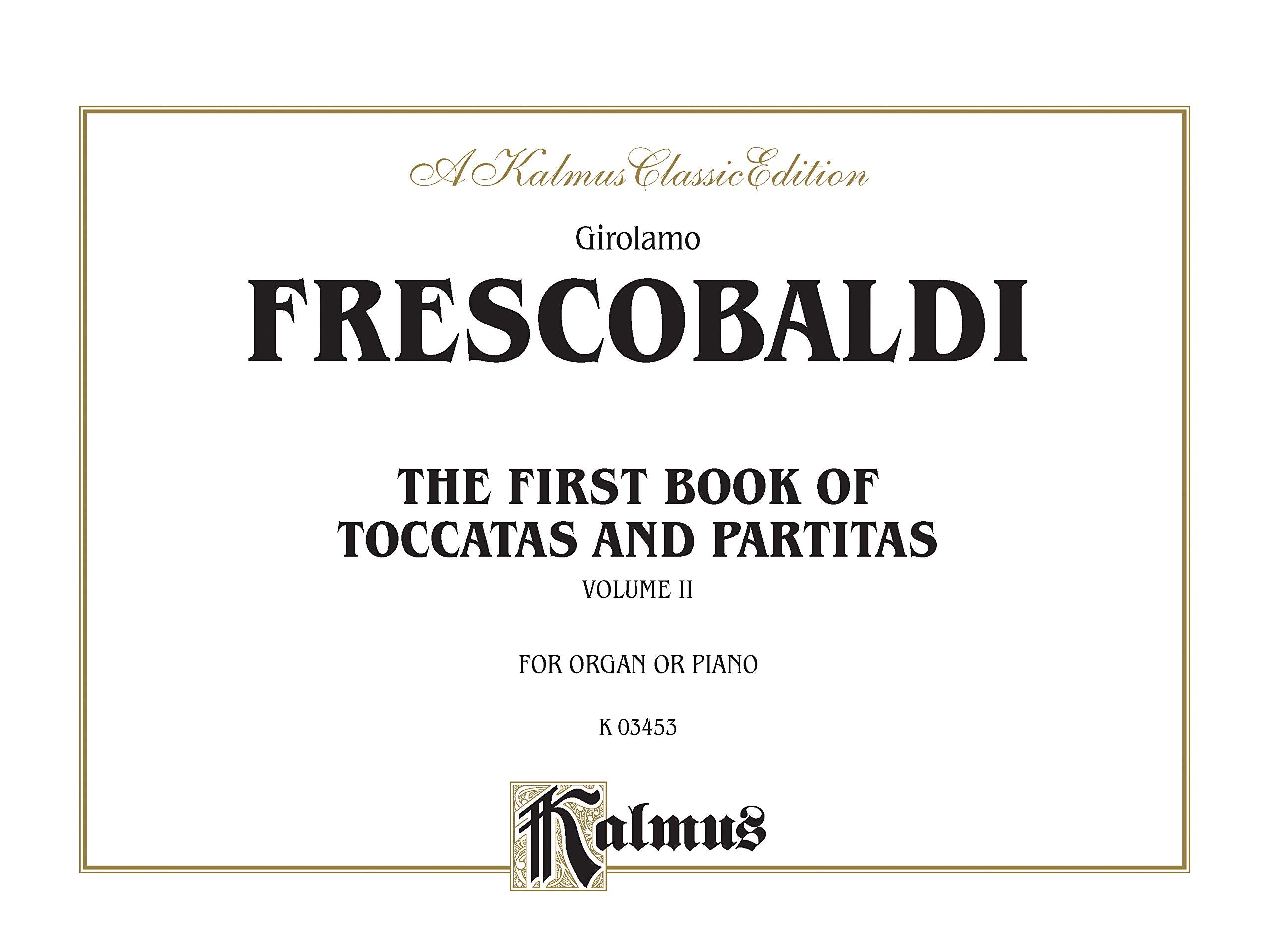 First Book of Toccatas and Partitas for Organ or Cembalo (Volume 2) (Spiral Bound) (Kalmus Edition),Used