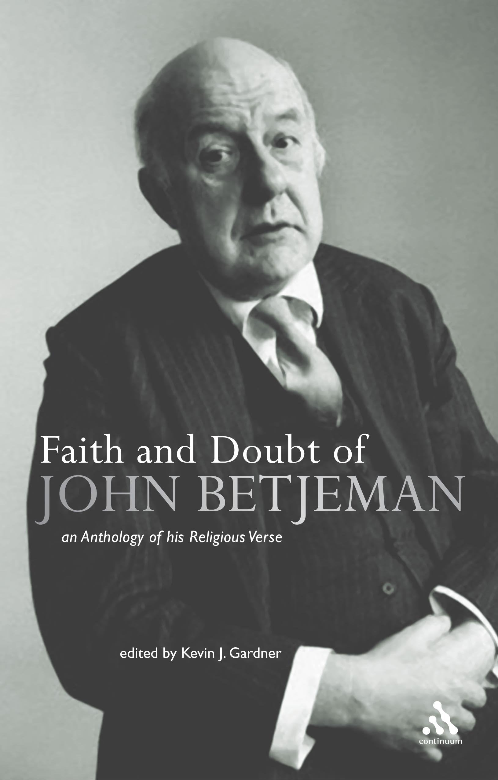 Faith And Doubt of John Betjeman: An Anthology of Betjeman's Religious Verse,Used
