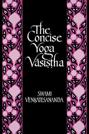 The Concise Yoga Vasistha,New
