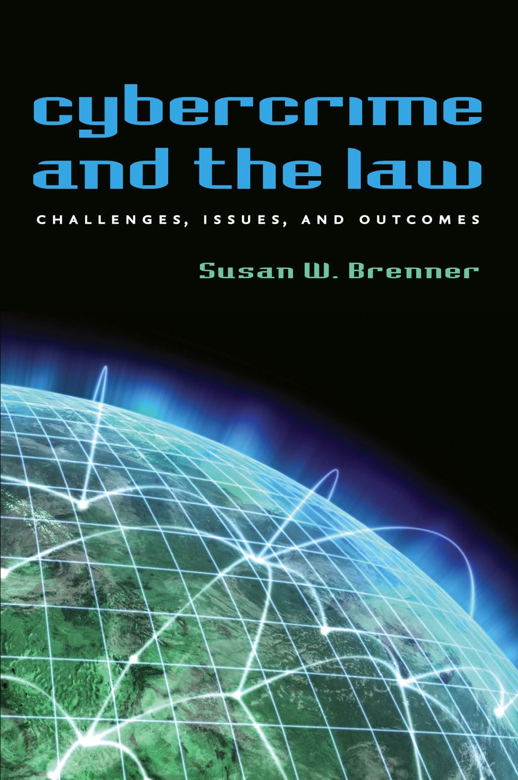 Cybercrime And The Law: Challenges, Issues, And Outcomes,Used