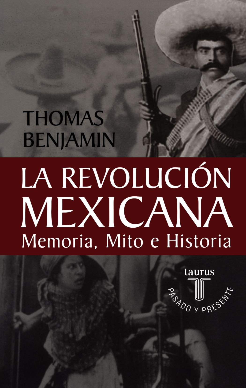 La revolucin mexicana: Memoria, mito e historia (La Revolucin: Mexico's Great Revolution as Memory, Myth, and History) (Span,Used