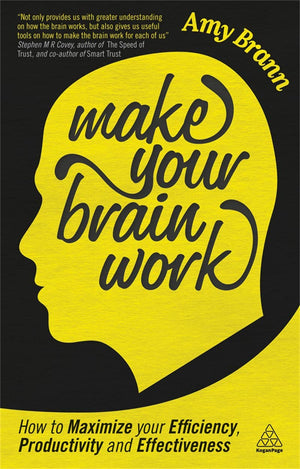 Make Your Brain Work: How to Maximize Your Efficiency, Productivity and Effectiveness,Used