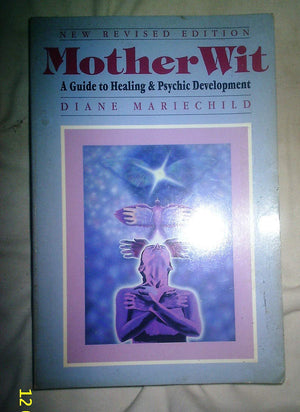 MotherWit: A Guide to Healing and Psychic Development,Used