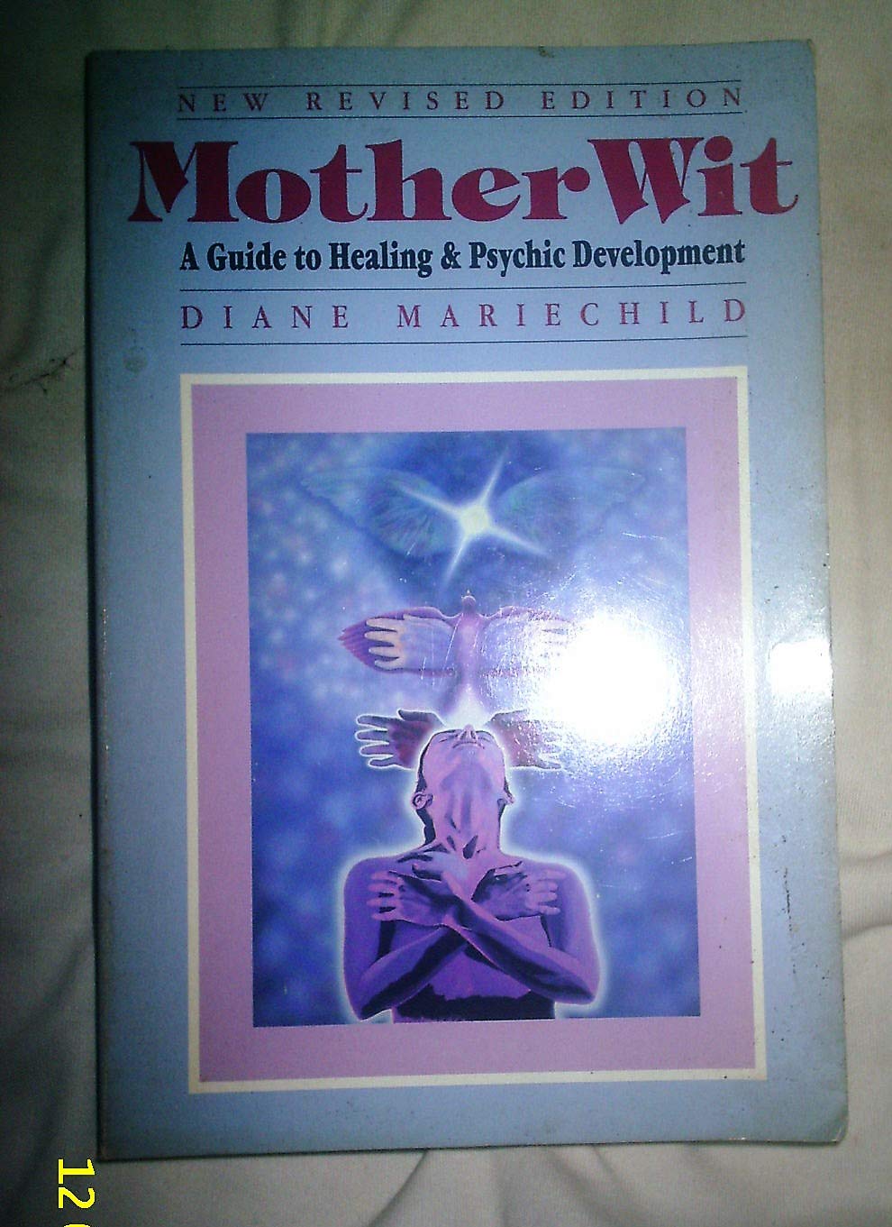 MotherWit: A Guide to Healing and Psychic Development,Used