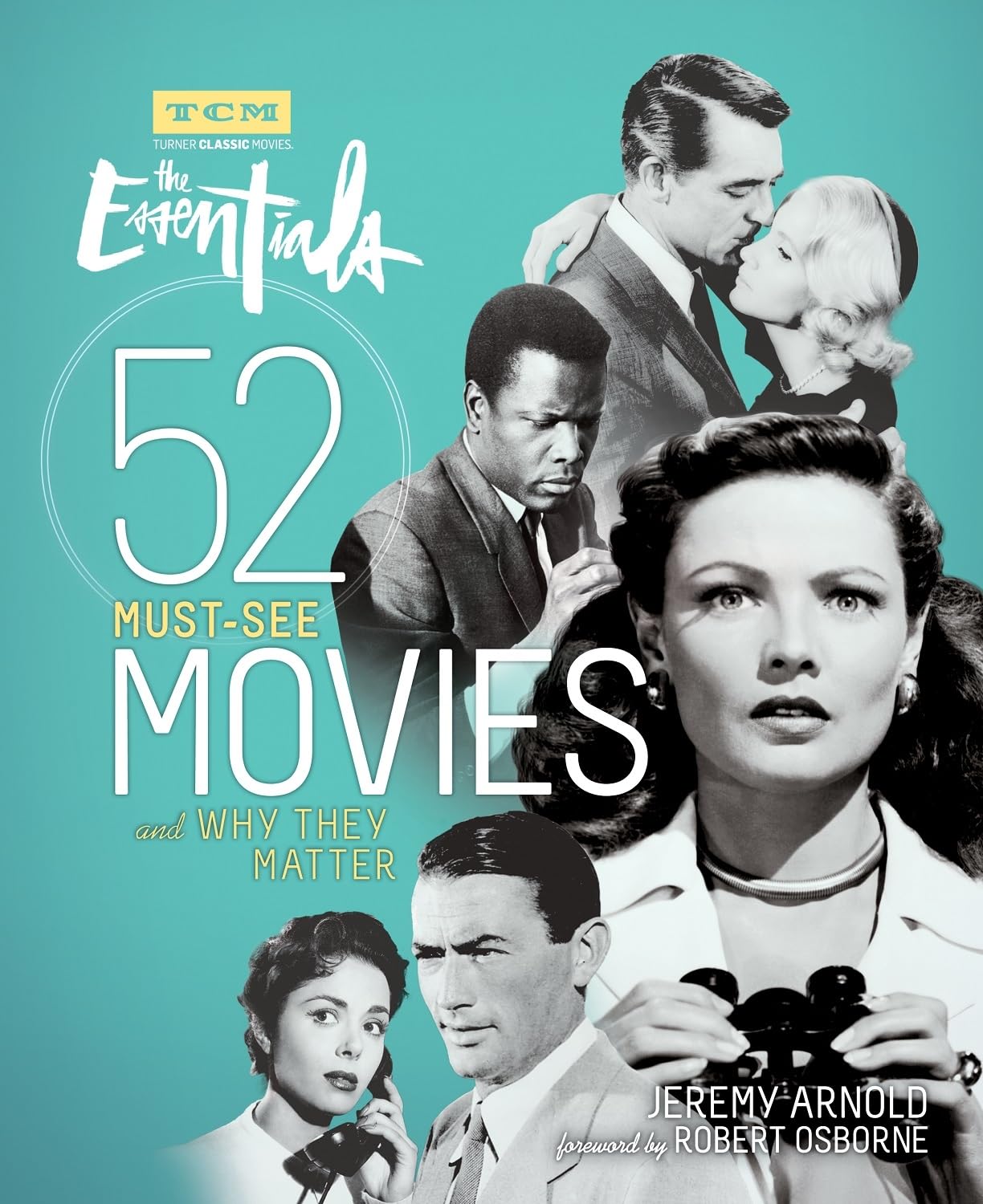The Essentials: 52 MustSee Movies and Why They Matter (Turner Classic Movies),Used