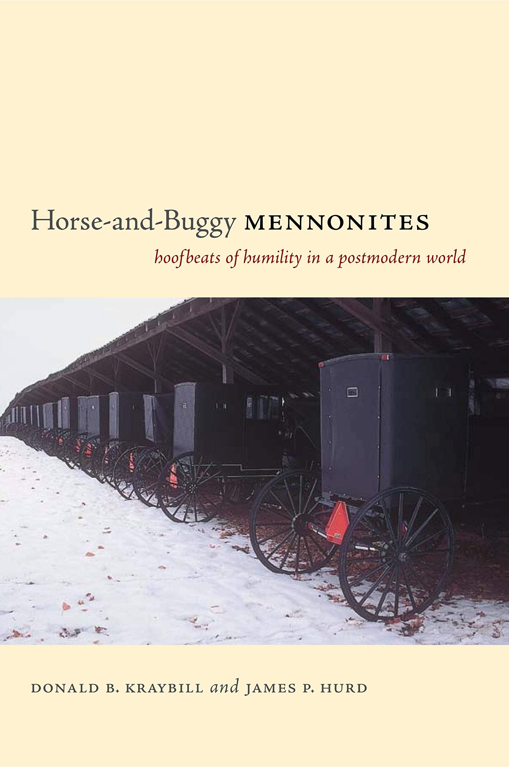 HorseandBuggy Mennonites: Hoofbeats of Humility in a Postmodern World (Pennsylvania German History and Culture),Used