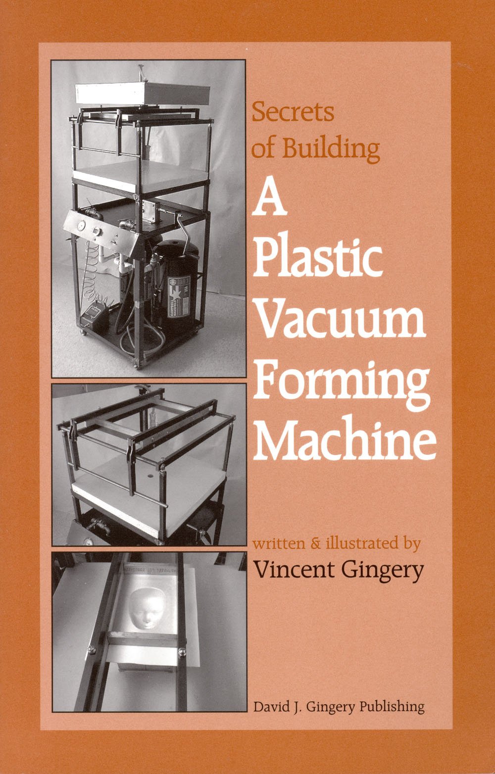 The Secrets of Building a Plastic Vacuum Forming Machine,New