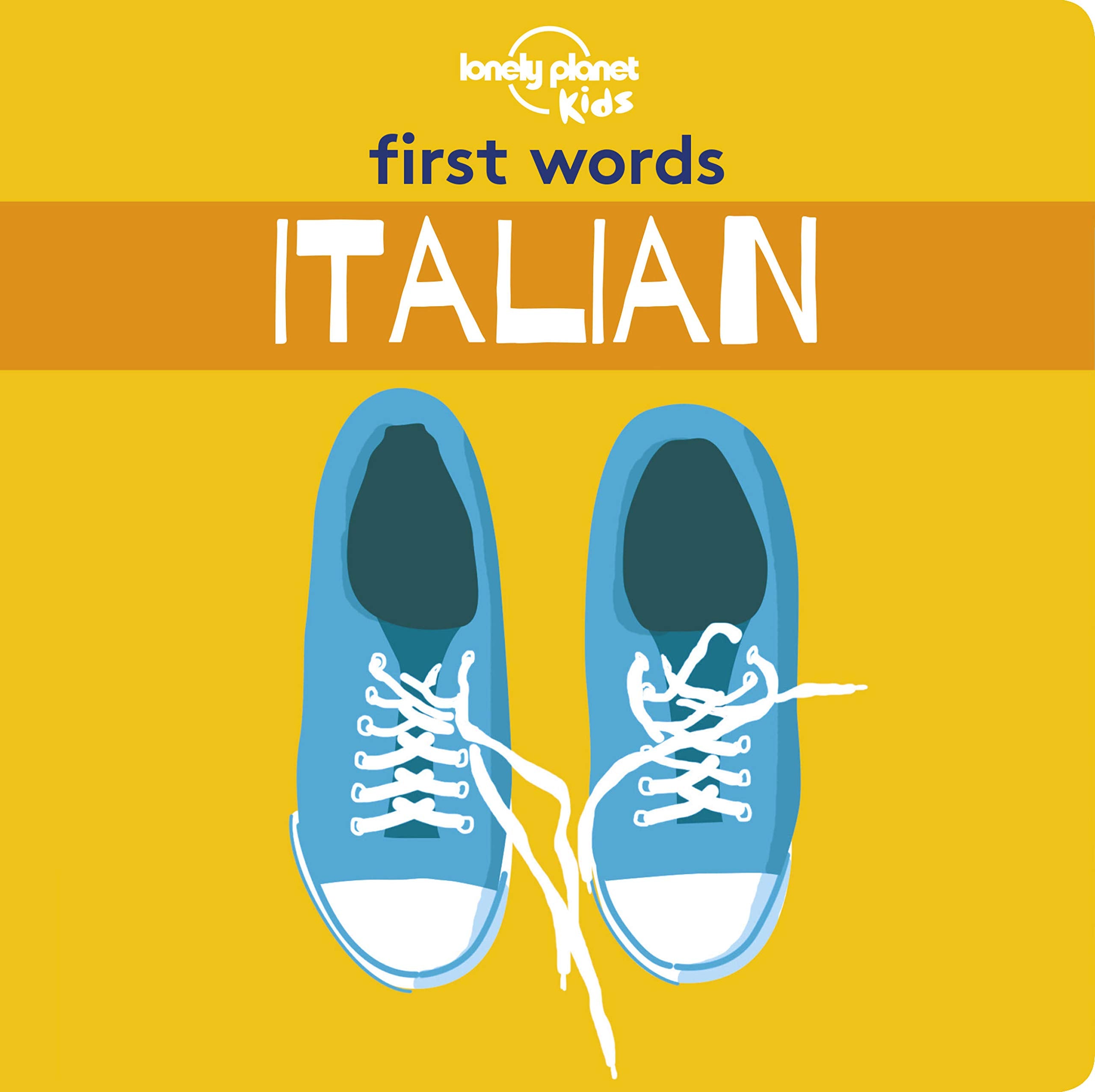 Lonely Planet Kids First Words  Italian,New