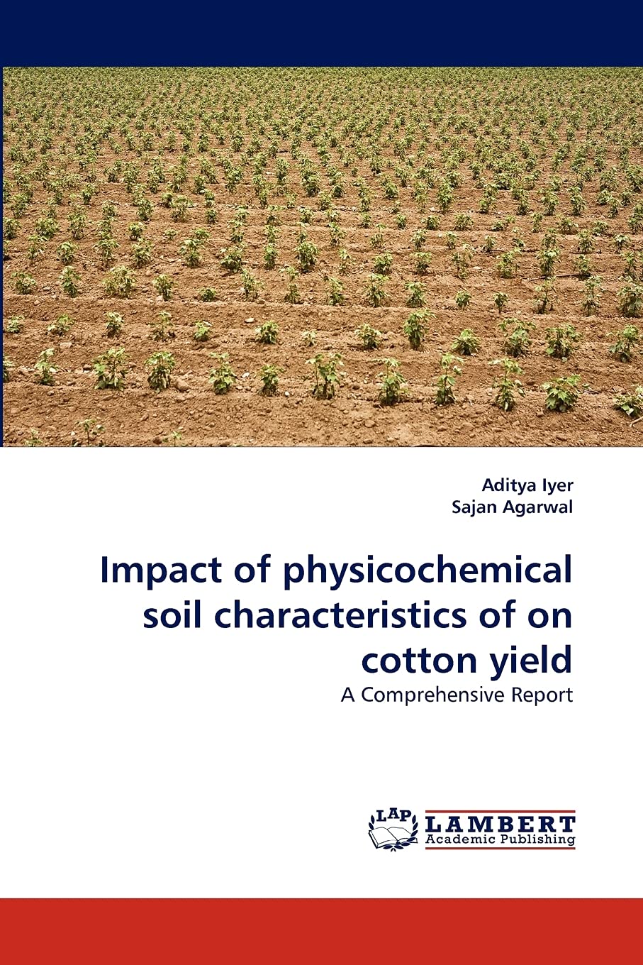 Impact of physicochemical soil characteristics of on cotton yield: A Comprehensive Report,Used