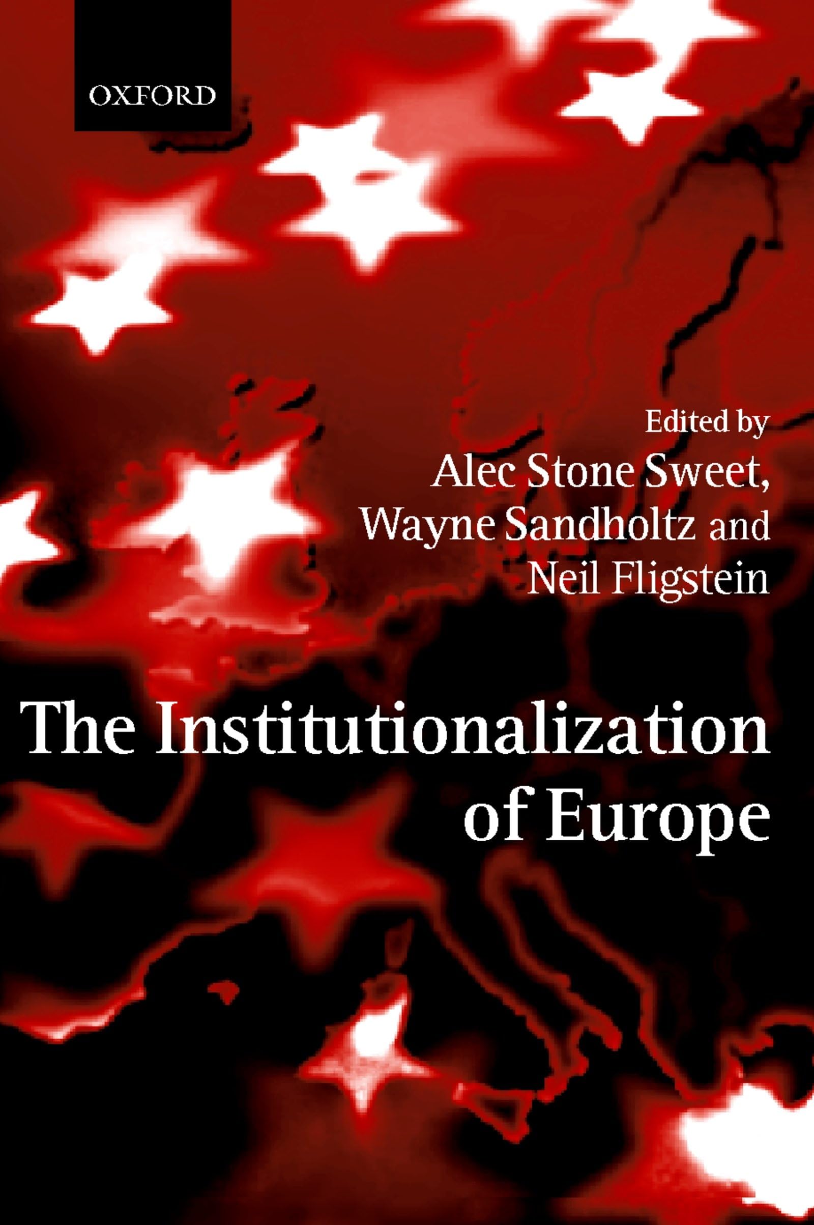 The Institutionalization Of Europe,New