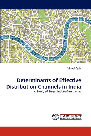 Determinants of Effective Distribution Channels in India: A Study of Select Indian Companies,Used