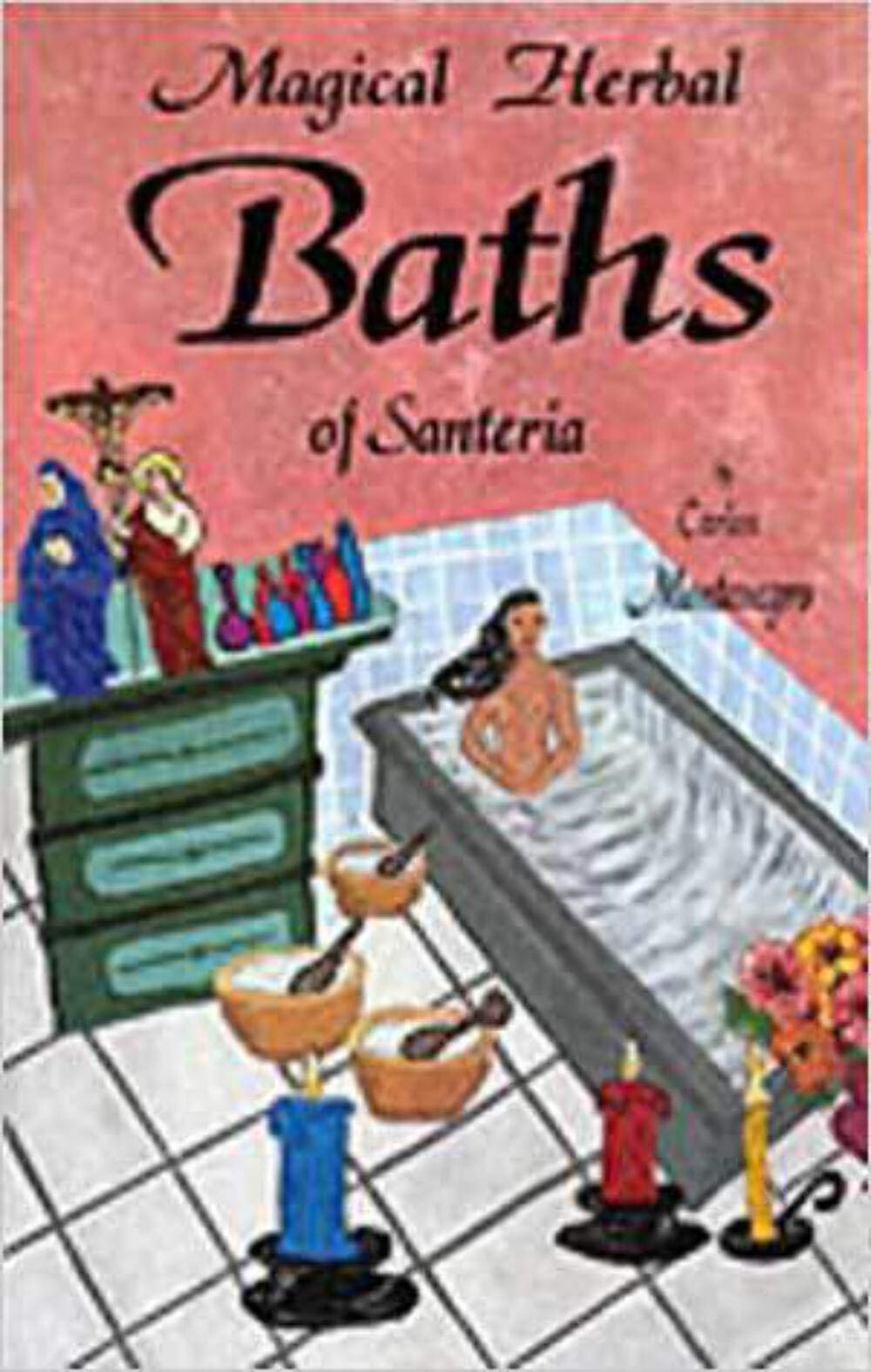 Magical Herbal Baths of Santeria,New
