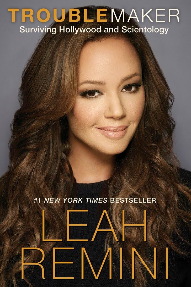 Troublemaker: Surviving Hollywood and Scientology,New