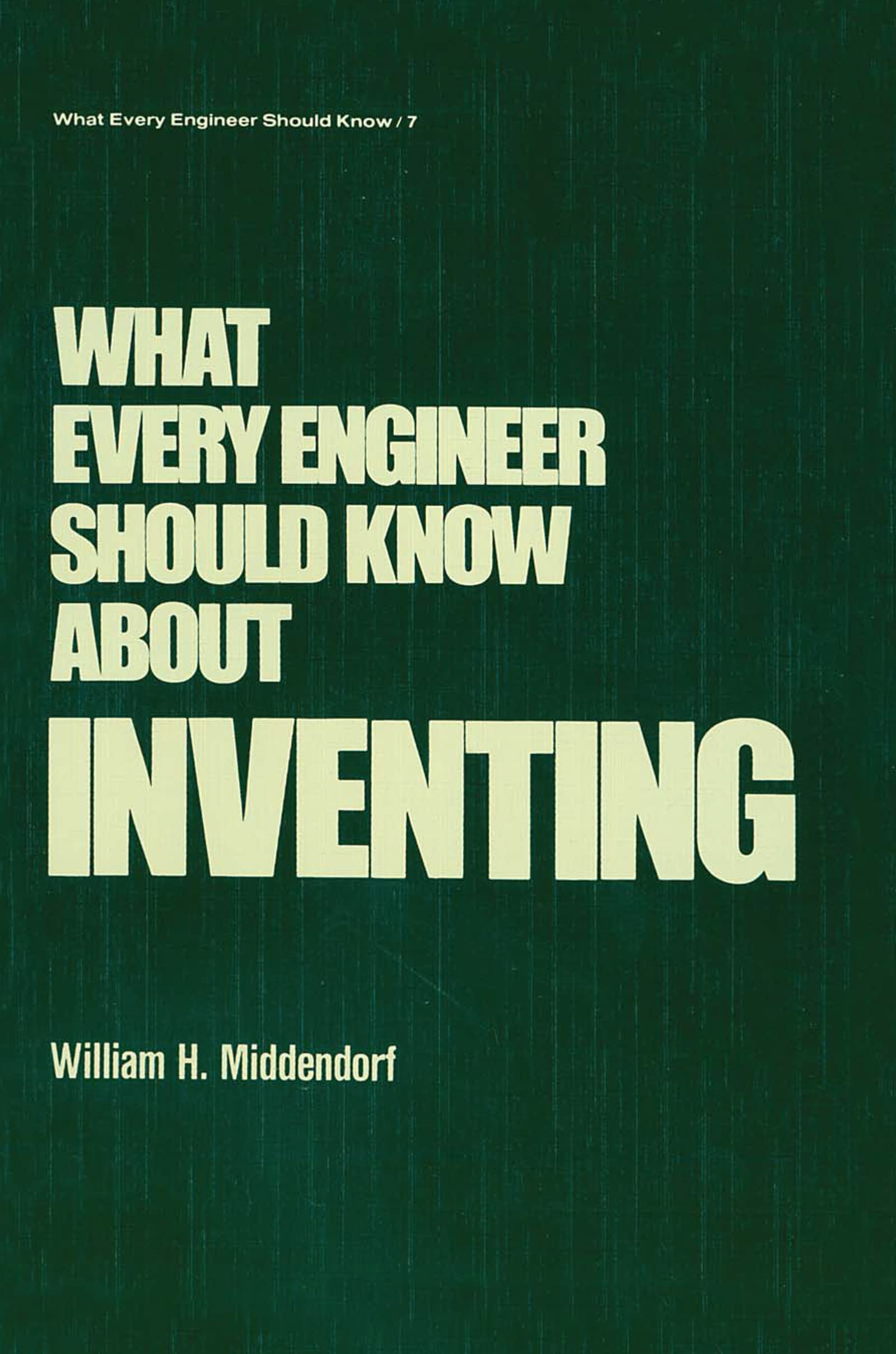 What Every Engineer Should Know About Inventing,Used