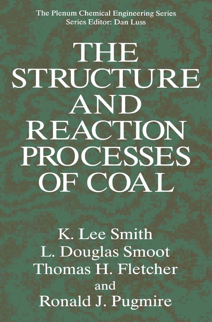 The Structure and Reaction Processes of Coal (The Plenum Chemical Engineering Series),Used