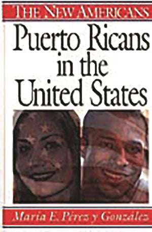 Puerto Ricans in the United States: (The New Americans),Used
