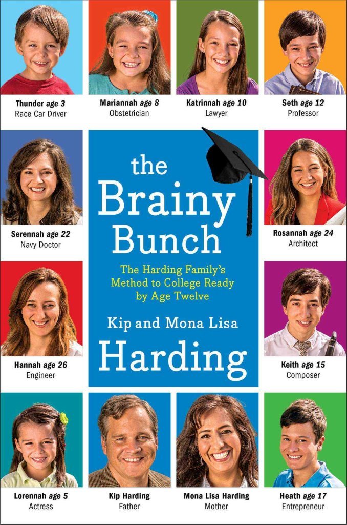 The Brainy Bunch: The Harding Family's Method to College Ready by Age Twelve,New