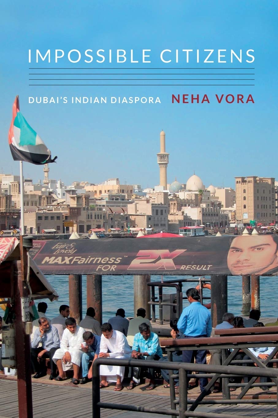 Impossible Citizens: Dubai's Indian Diaspora,Used