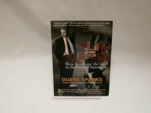 Selling Your Price: How to Escape the Race to the Bargain Basement,Used