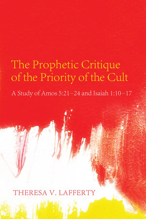 The Prophetic Critique Of The Priority Of The Cult,Used