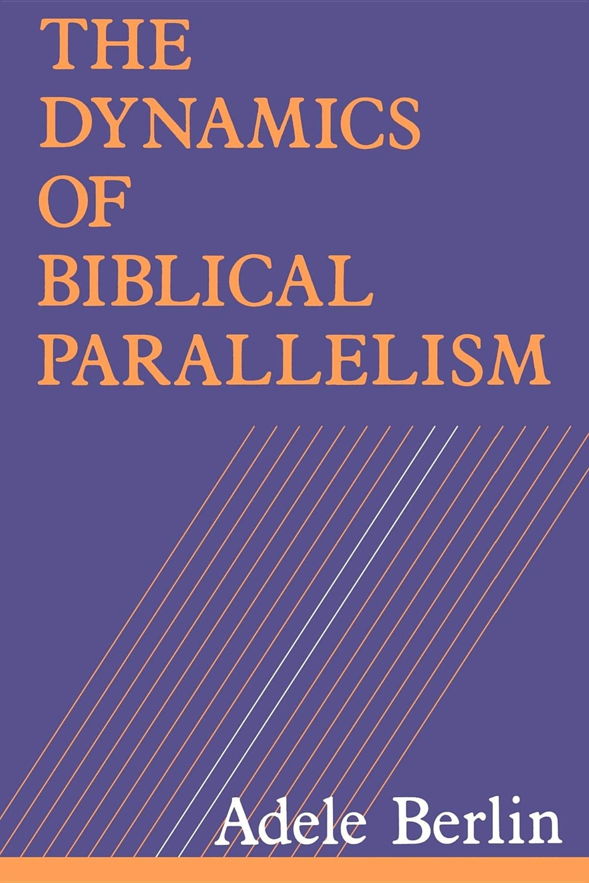 The Dynamics of Biblical Parallelism,Used