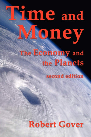 Time And Money: The Economy And The Planets (Second Edition),Used