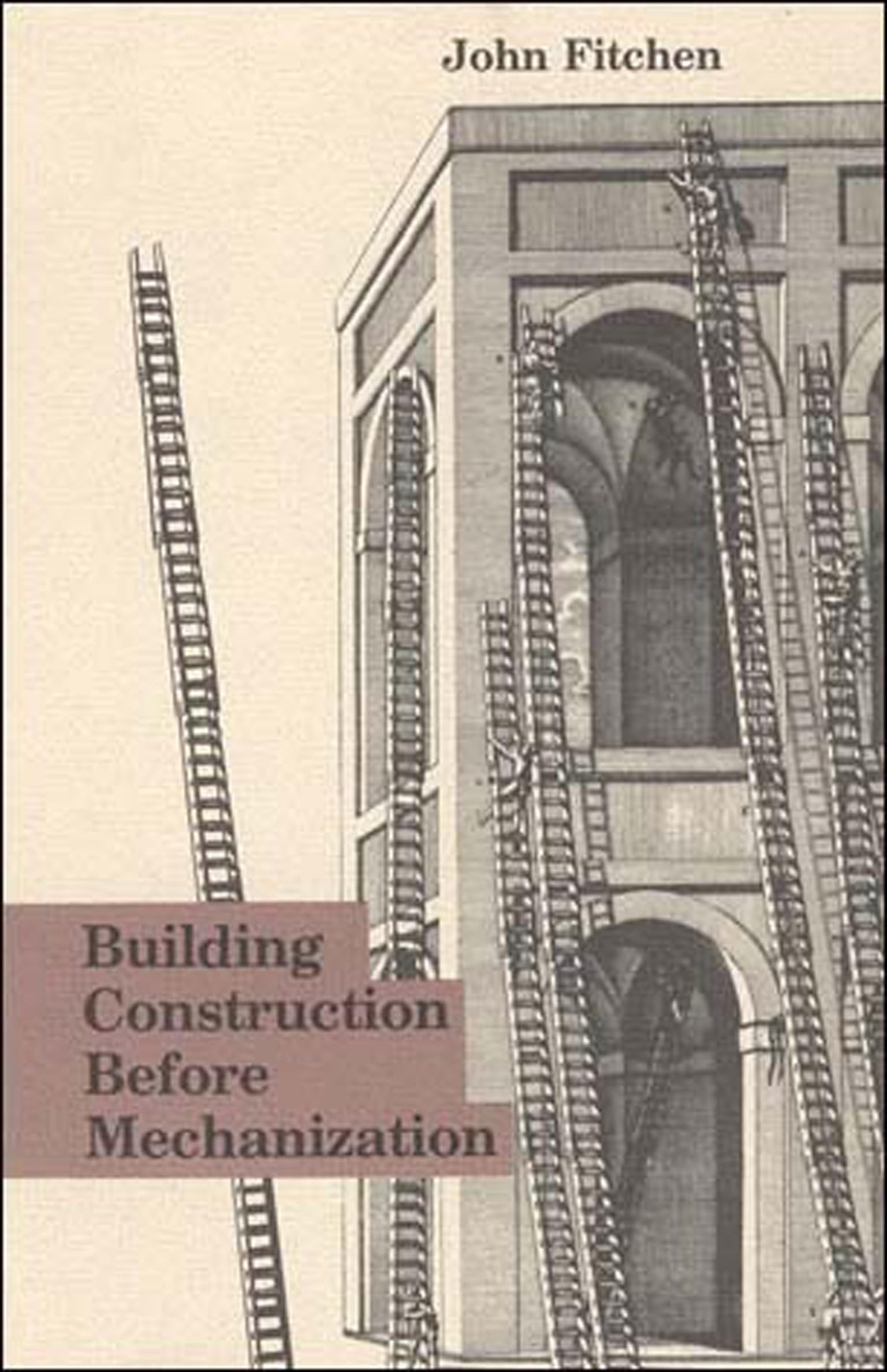 Building Construction Before Mechanization,Used