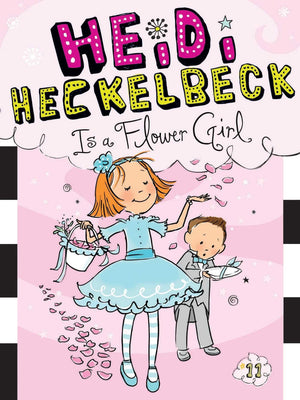 Heidi Heckelbeck Is a Flower Girl (11),Used