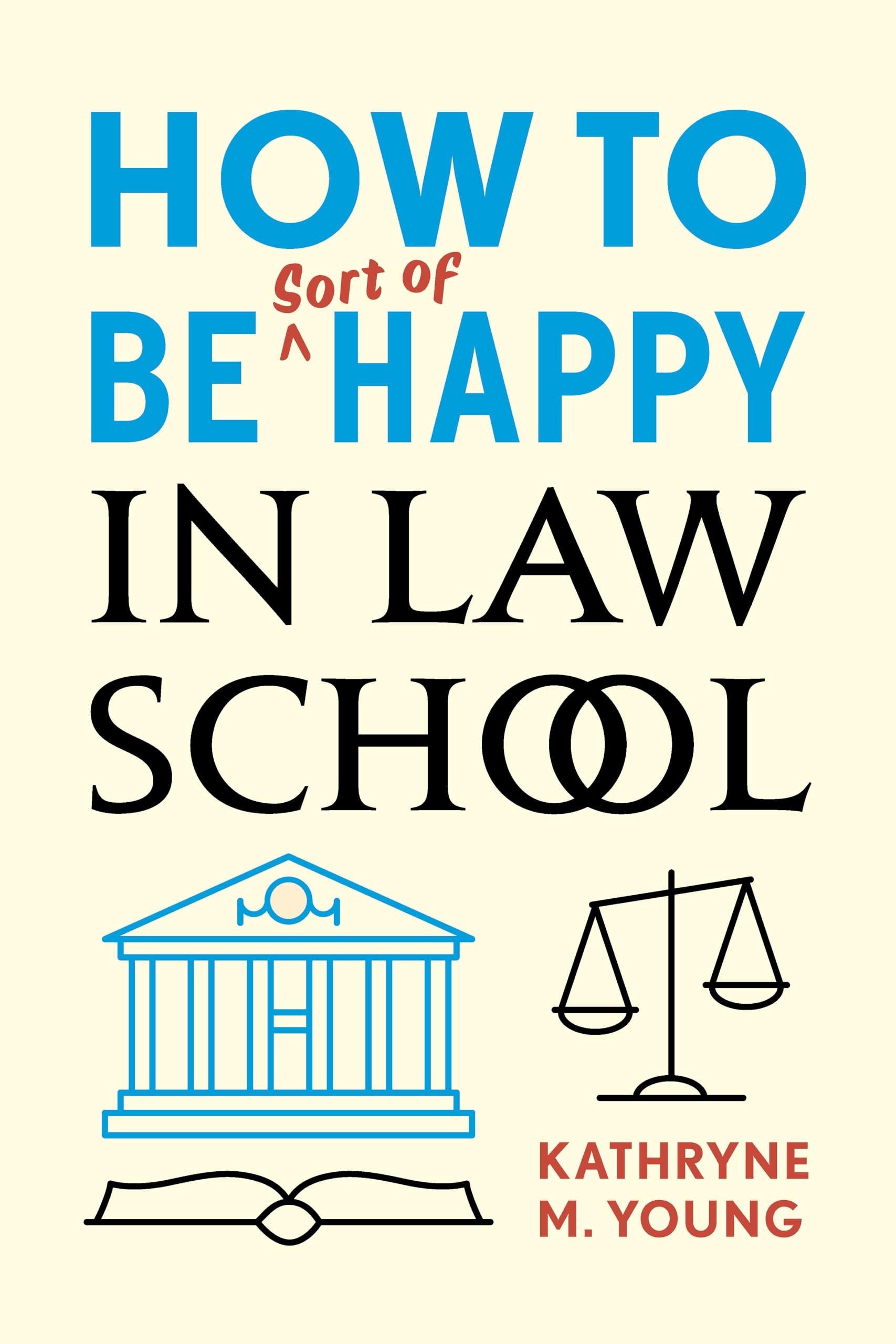 How To Be Sort Of Happy In Law School,Used