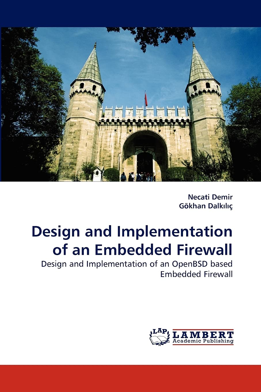Design and Implementation of an Embedded Firewall: Design and Implementation of an OpenBSD based Embedded Firewall,Used