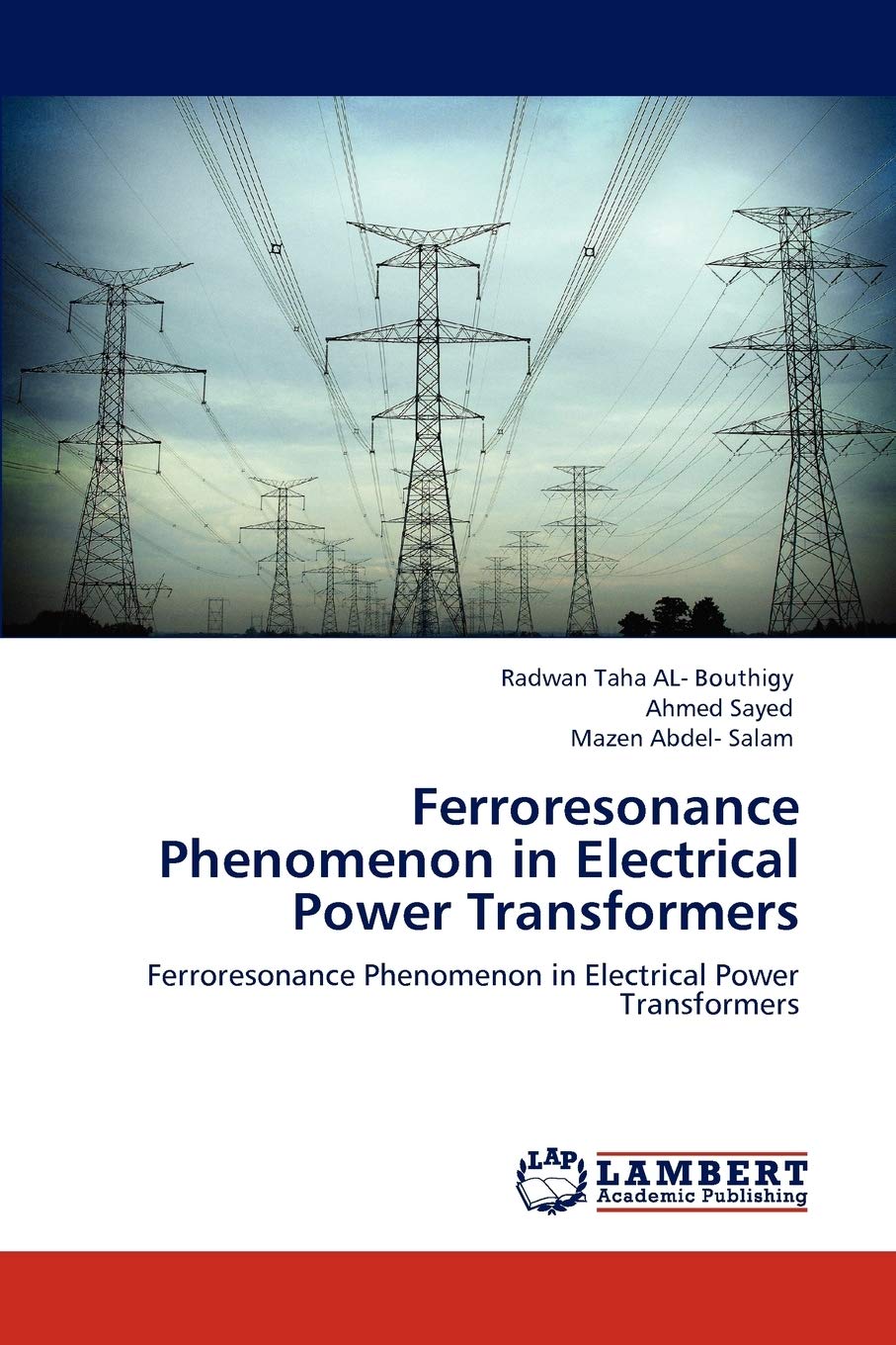 Ferroresonance Phenomenon in Electrical Power Transformers: Ferroresonance Phenomenon in Electrical Power Transformers,Used