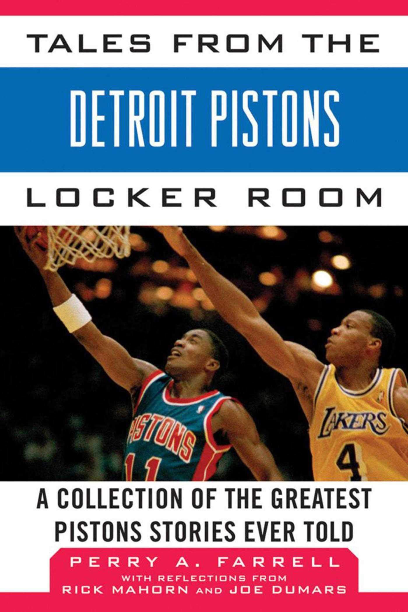 Tales from the Detroit Pistons Locker Room: A Collection of the Greatest Pistons Stories Ever Told (Tales from the Team),Used
