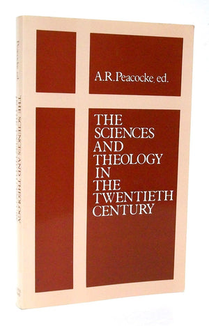 The Sciences and Theology in the Twentieth Century