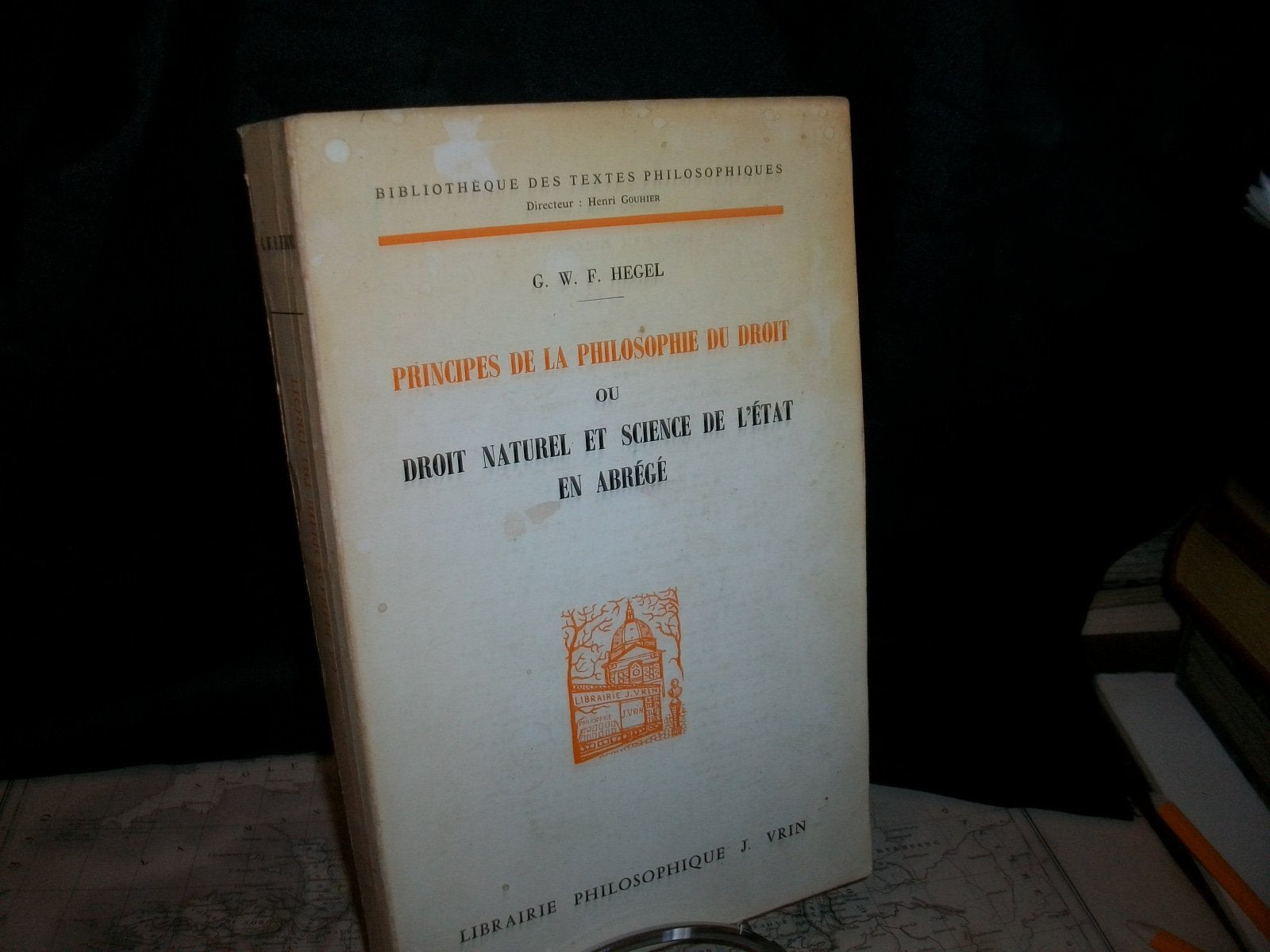 Principes De La Philosophie Du Droit: Ou Droit Naturel Et Science De Letat En Abrege (Bibliotheque Des Textes Philosophiques) (