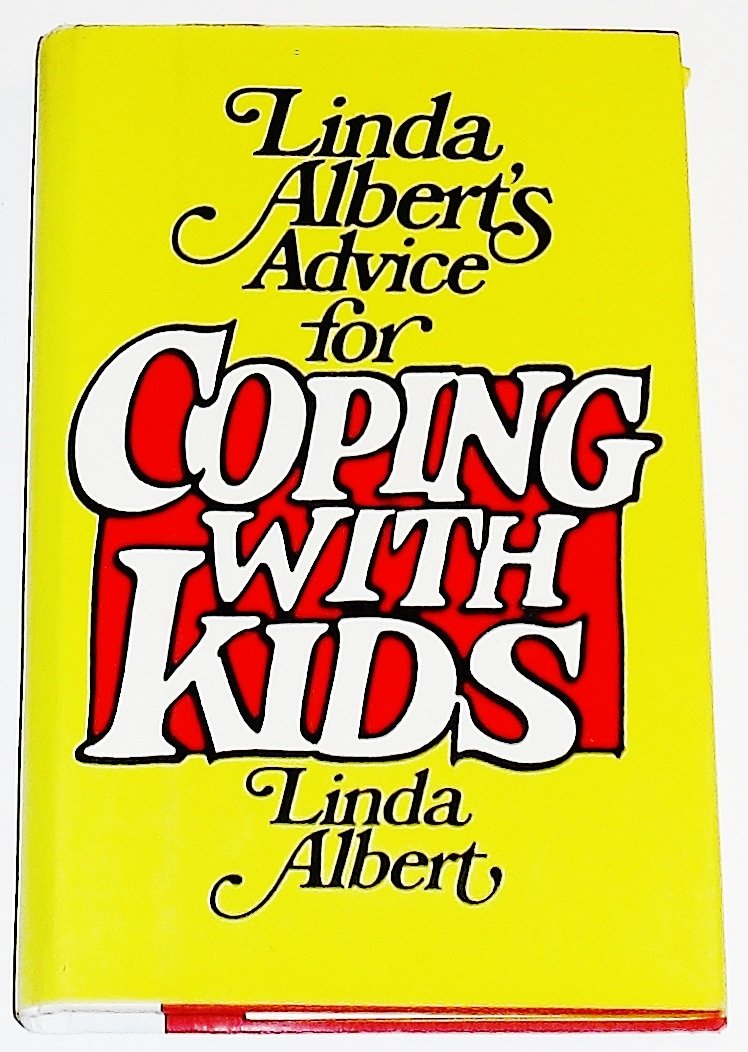 Linda Albert's Advice for Coping with Kids,Used