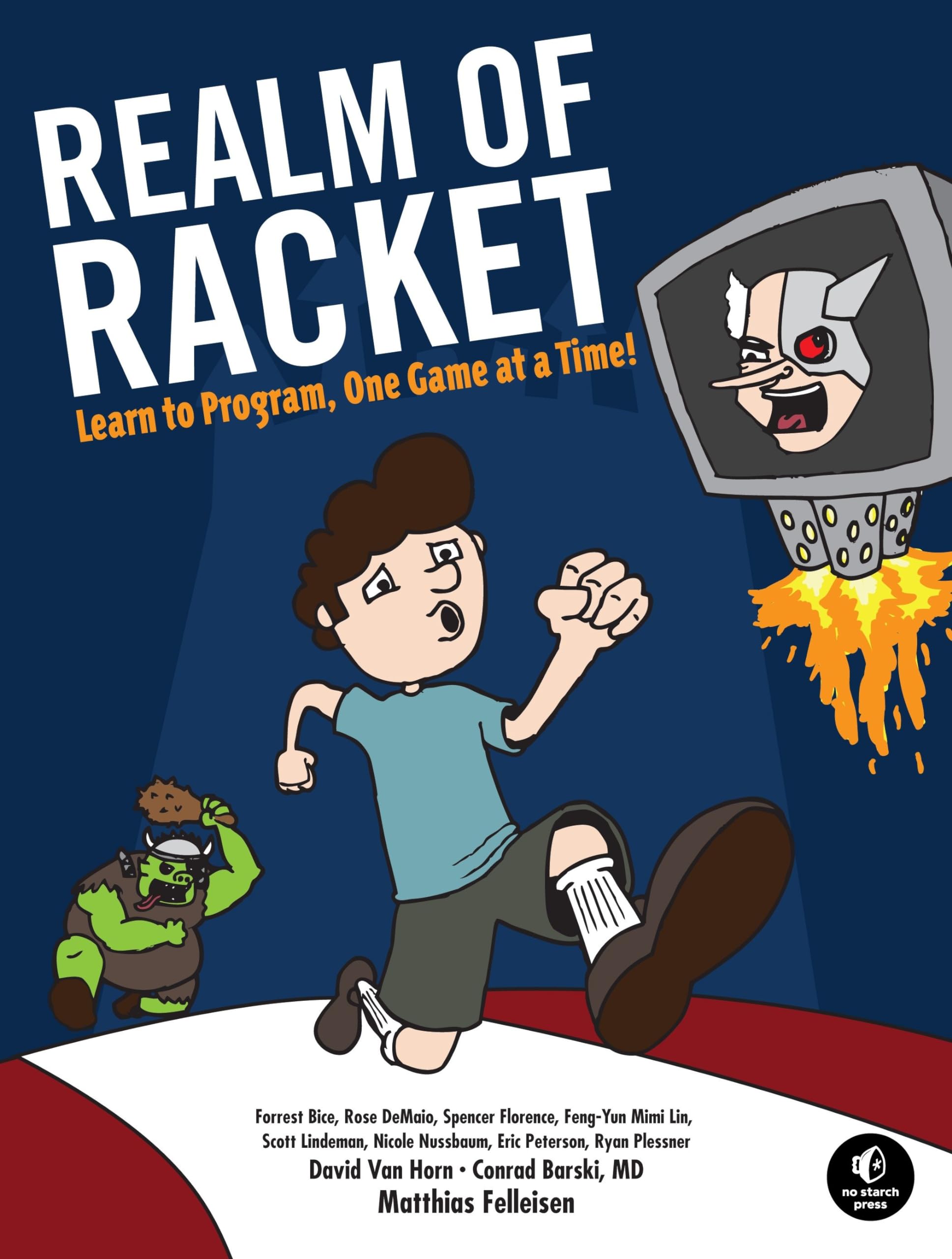 Realm of Racket: Learn to Program, One Game at a Time!,New