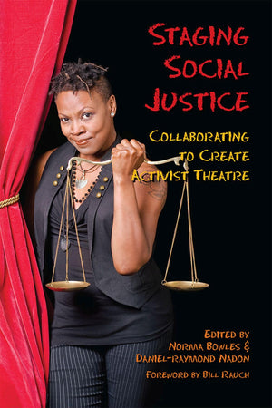 Staging Social Justice: Collaborating to Create Activist Theatre (Theater in the Americas)