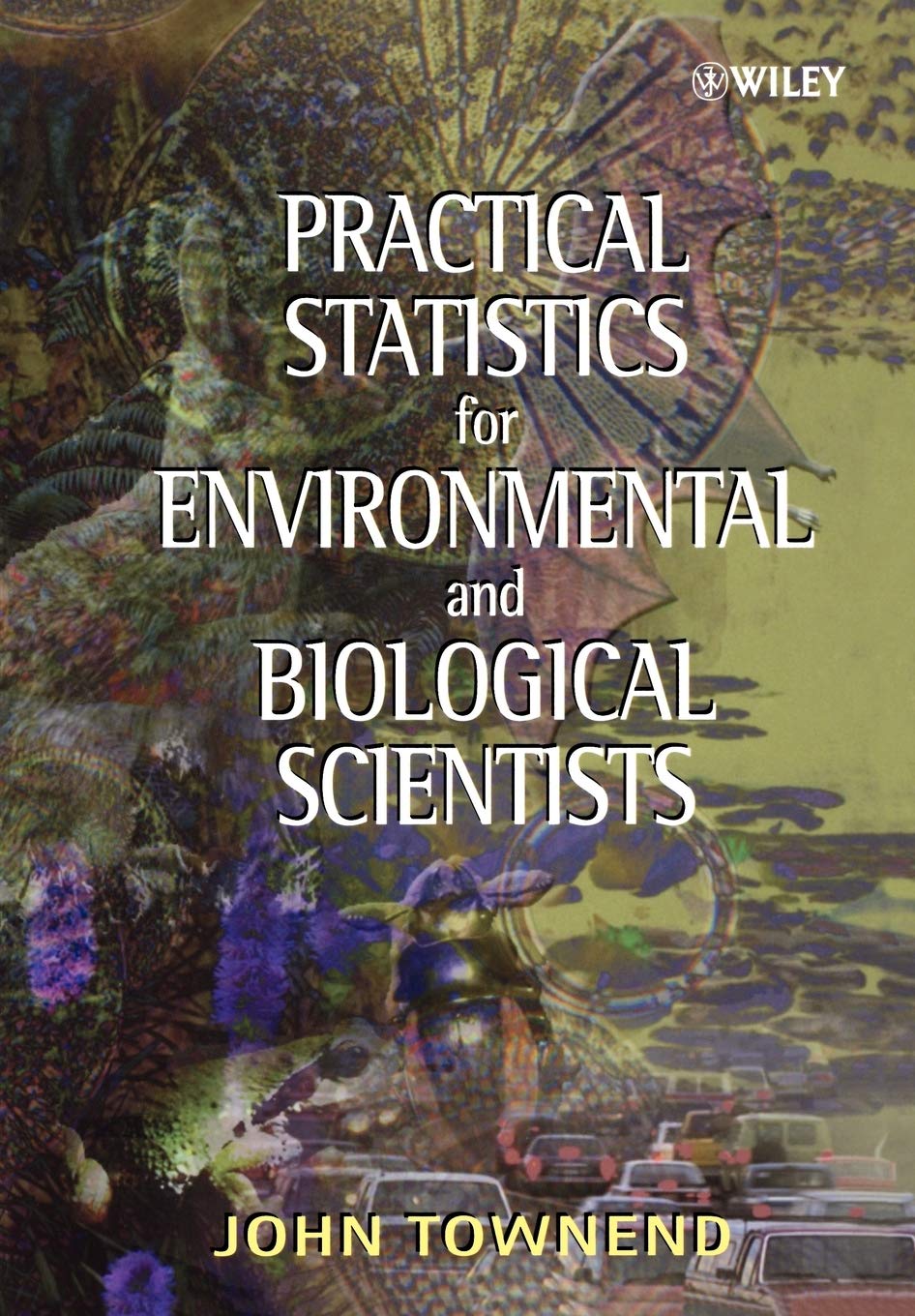 Practical Statistics For Environmental And Biological Scientists