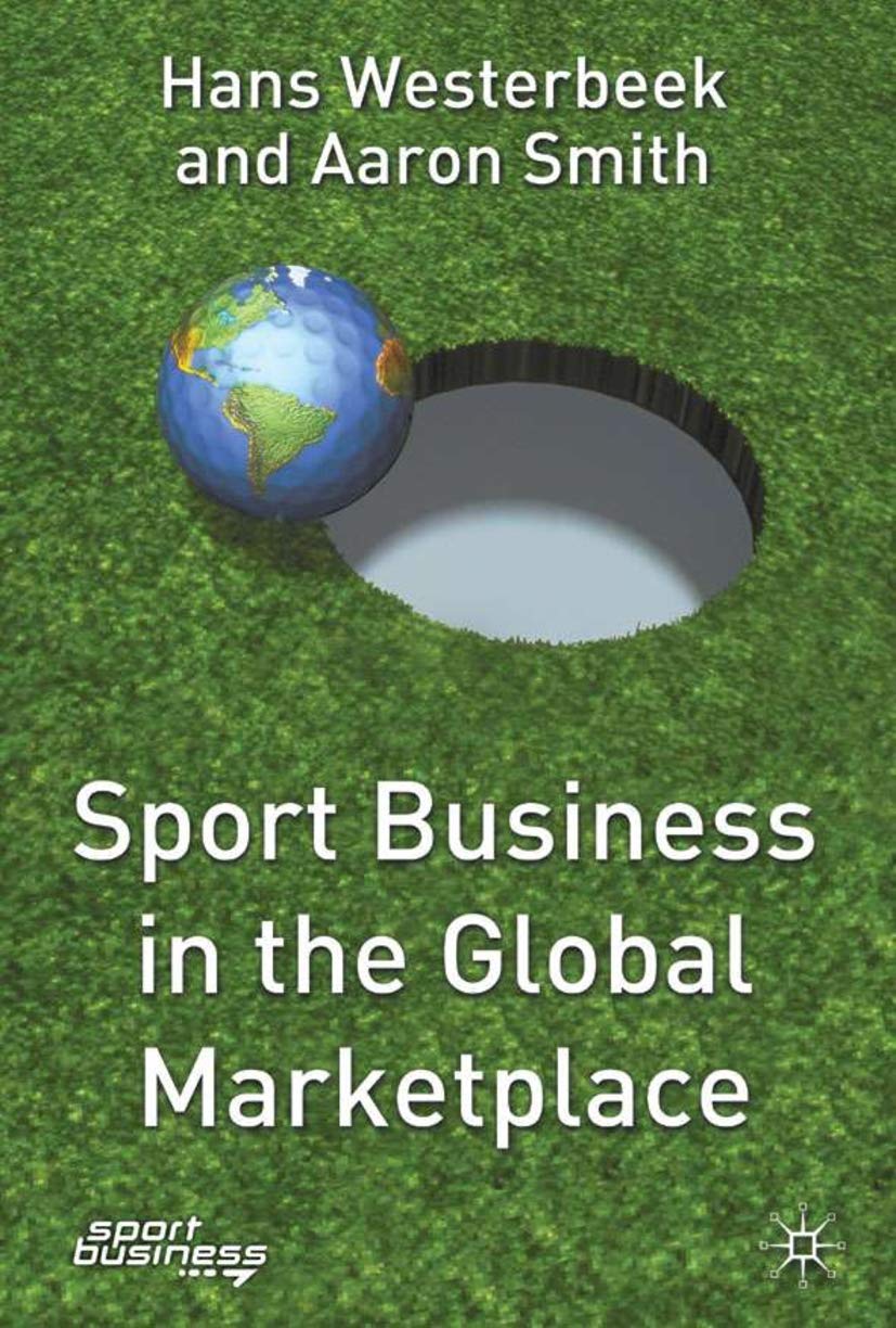 Sport Business In The Global Marketplace (Finance And Capital Markets),New