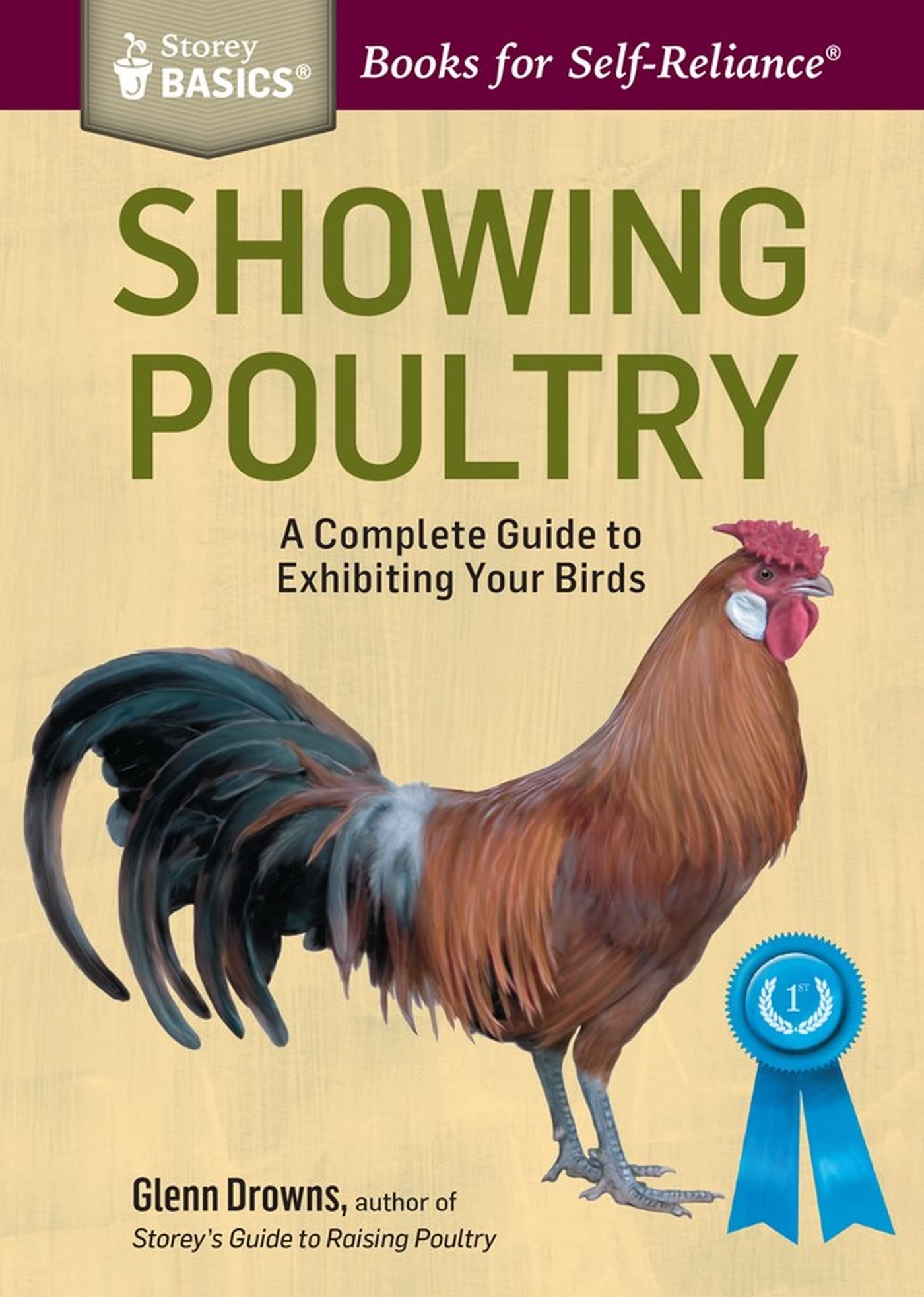 Showing Poultry: A Complete Guide To Exhibiting Your Birds. A Storey Basics Title