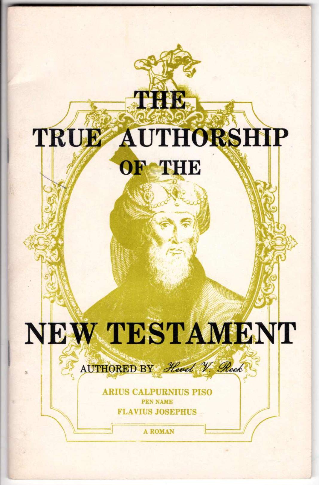 The True Authorship Of The New Testament-new