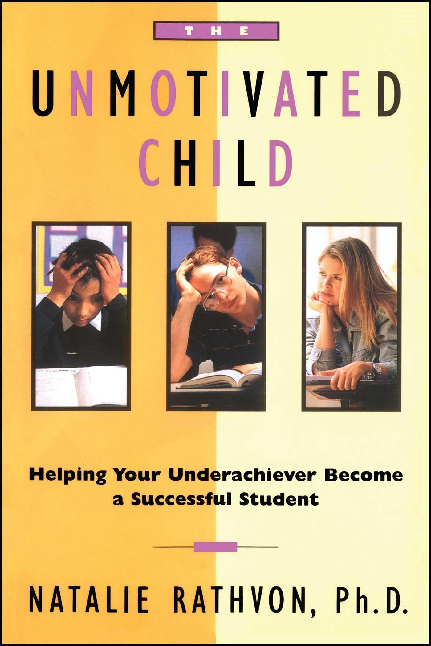 The Unmotivated Child: Helping Your Underachiever Become a Successful Student,Used