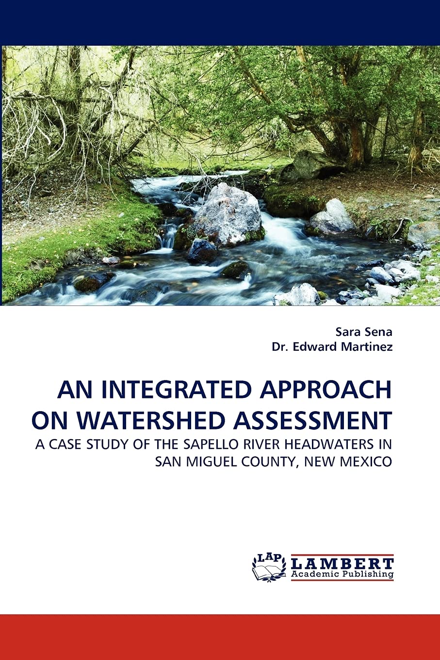 AN INTEGRATED APPROACH ON WATERSHED ASSESSMENT: A CASE STUDY OF THE SAPELLO RIVER HEADWATERS IN SAN MIGUEL COUNTY, NEW MEXICO,Used