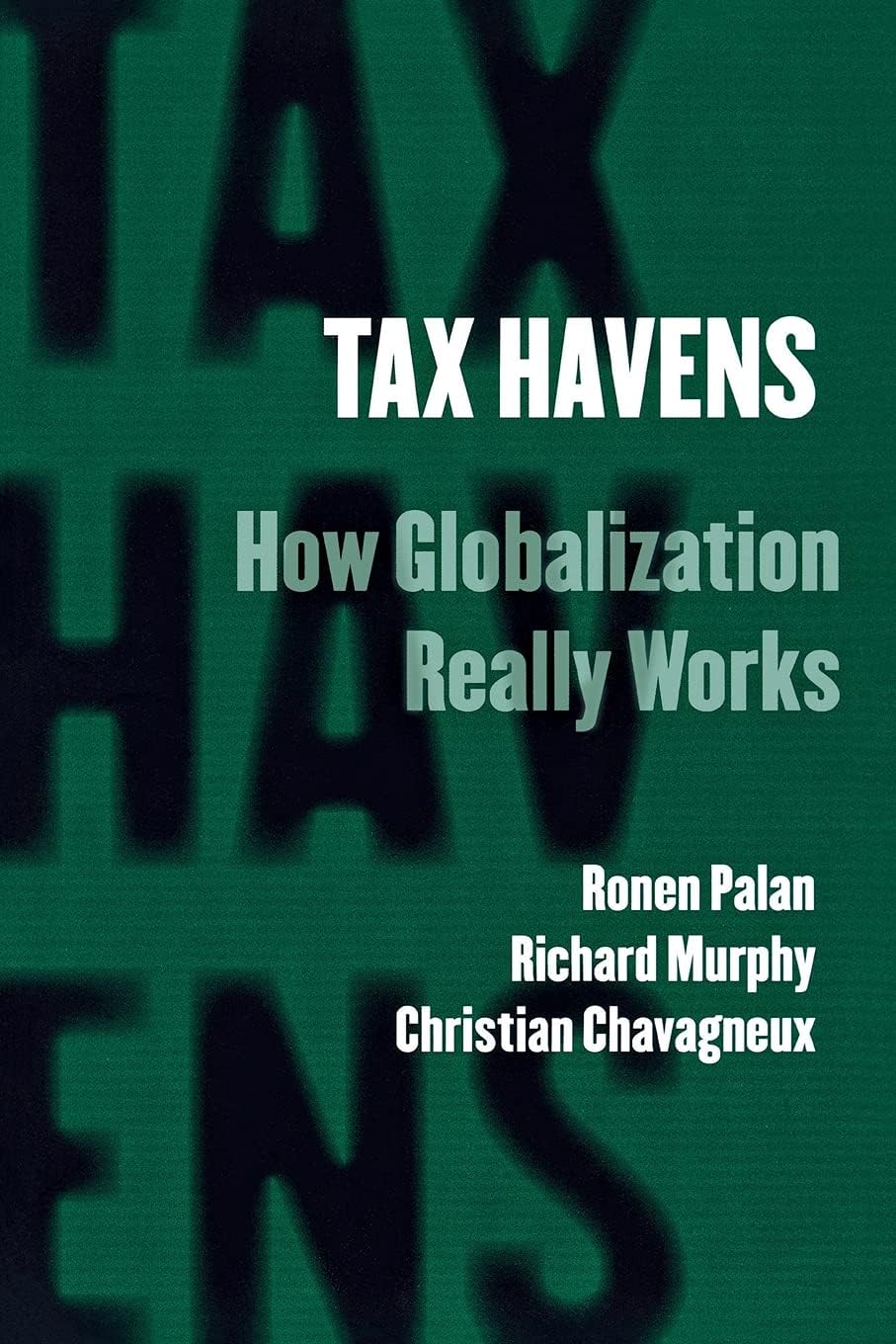 Tax Havens: How Globalization Really Works (Cornell Studies in Money),Used
