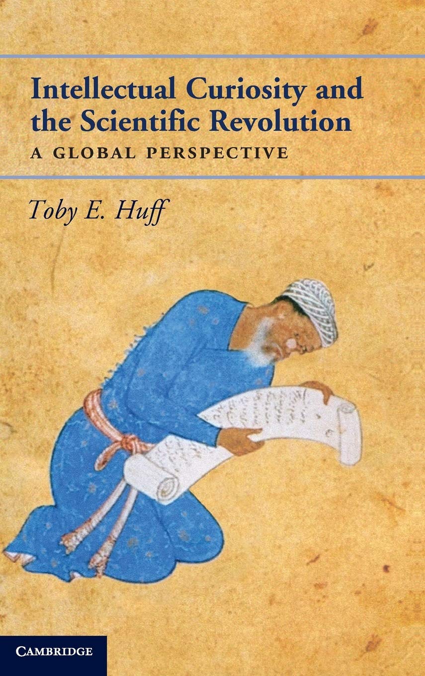 Intellectual Curiosity and the Scientific Revolution: A Global Perspective,Used