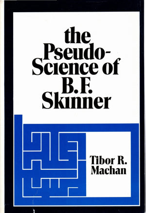 The Pseudoscience Of B. F. Skinner