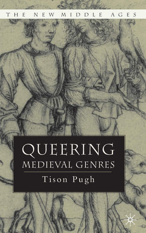 Queering Medieval Genres (The New Middle Ages)