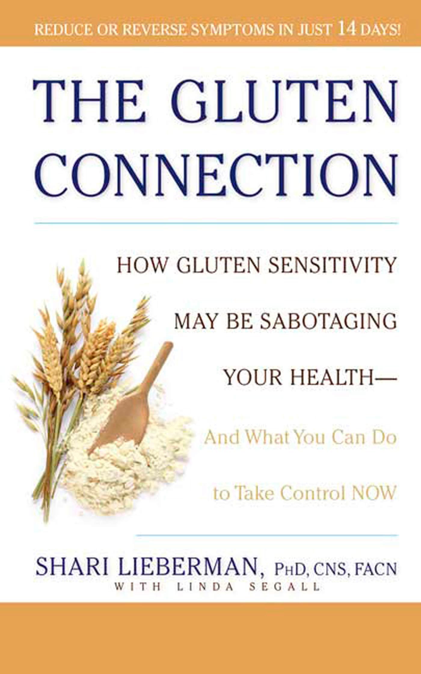 The Gluten Connection: How Gluten Sensitivity May Be Sabotaging Your Health  And What You Can Do to Take Control Now,Used