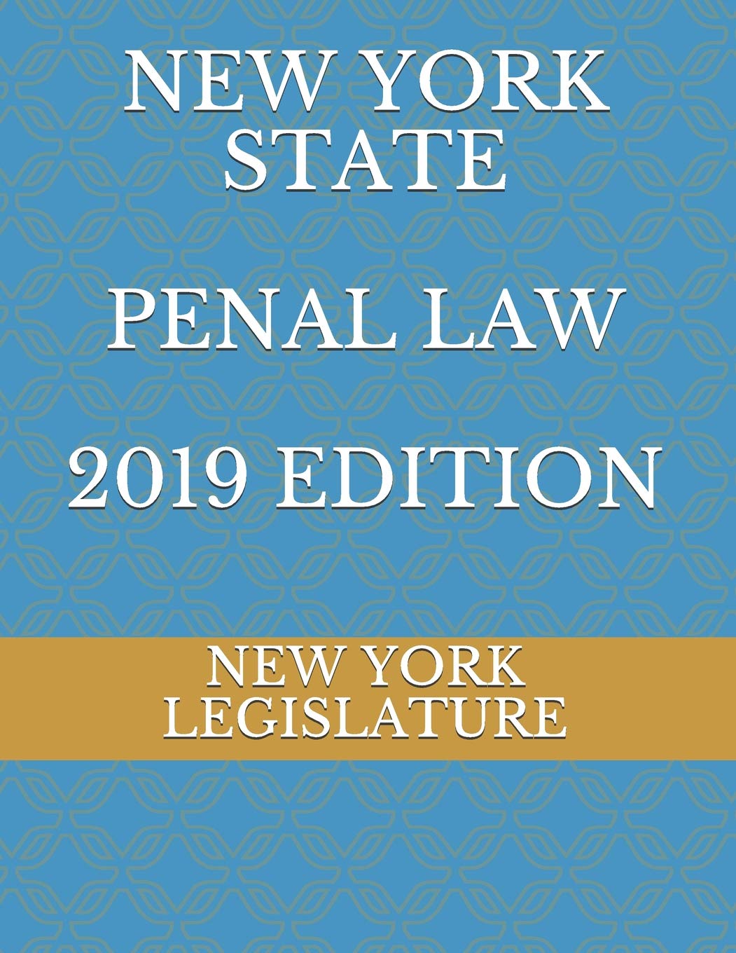 NEW YORK STATE PENAL LAW 2019 EDITION,Used